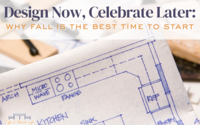 Design Now, Celebrate Later: Why Fall is the Best Time to Start