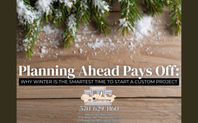 Planning Ahead Pays Off: Why Winter Is the Smartest Time to Start a Custom Project